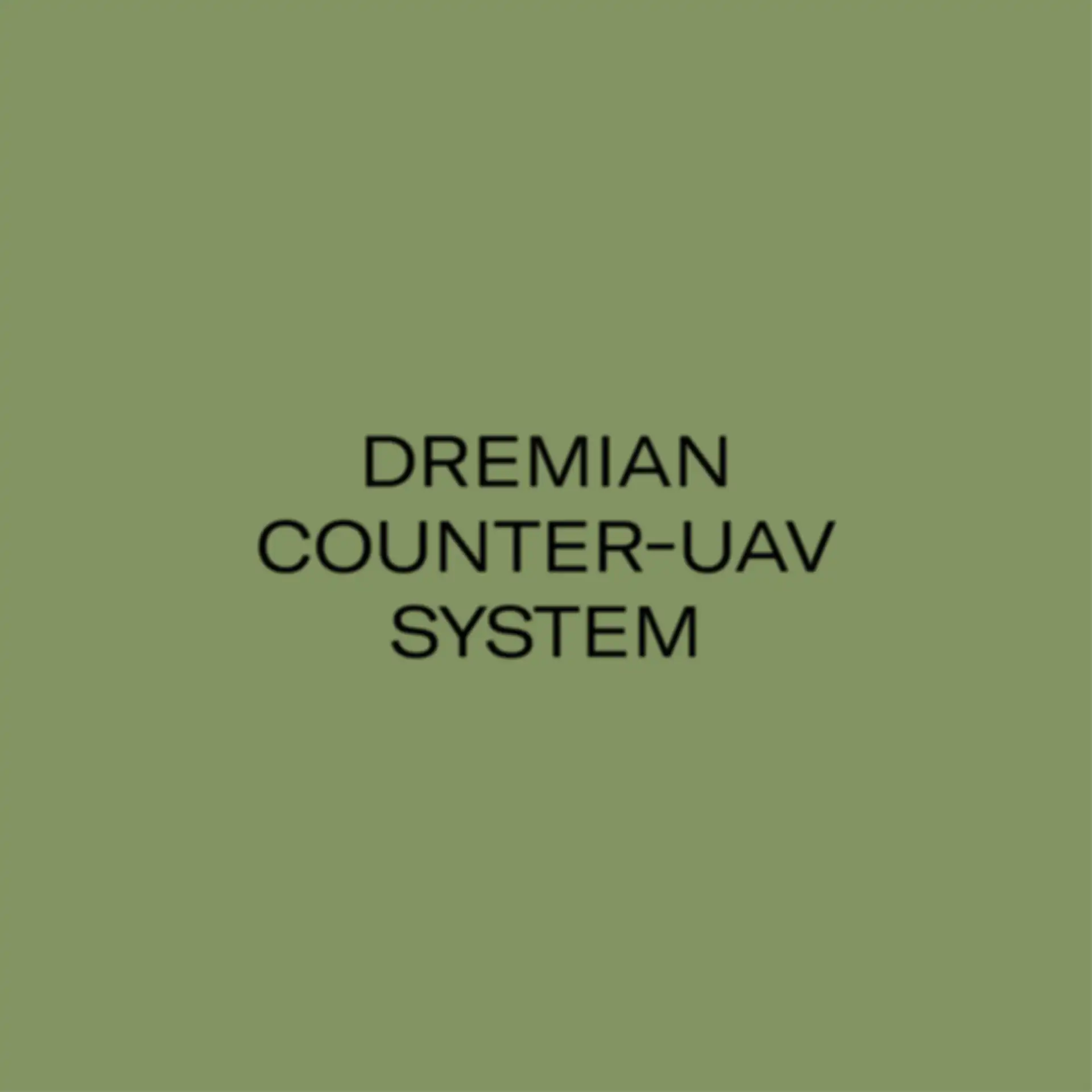 Dremian Counter-UAV System