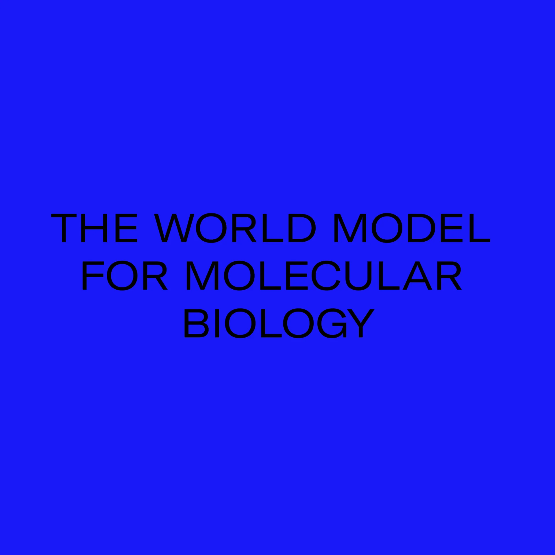 The World Model for Molecular Biology