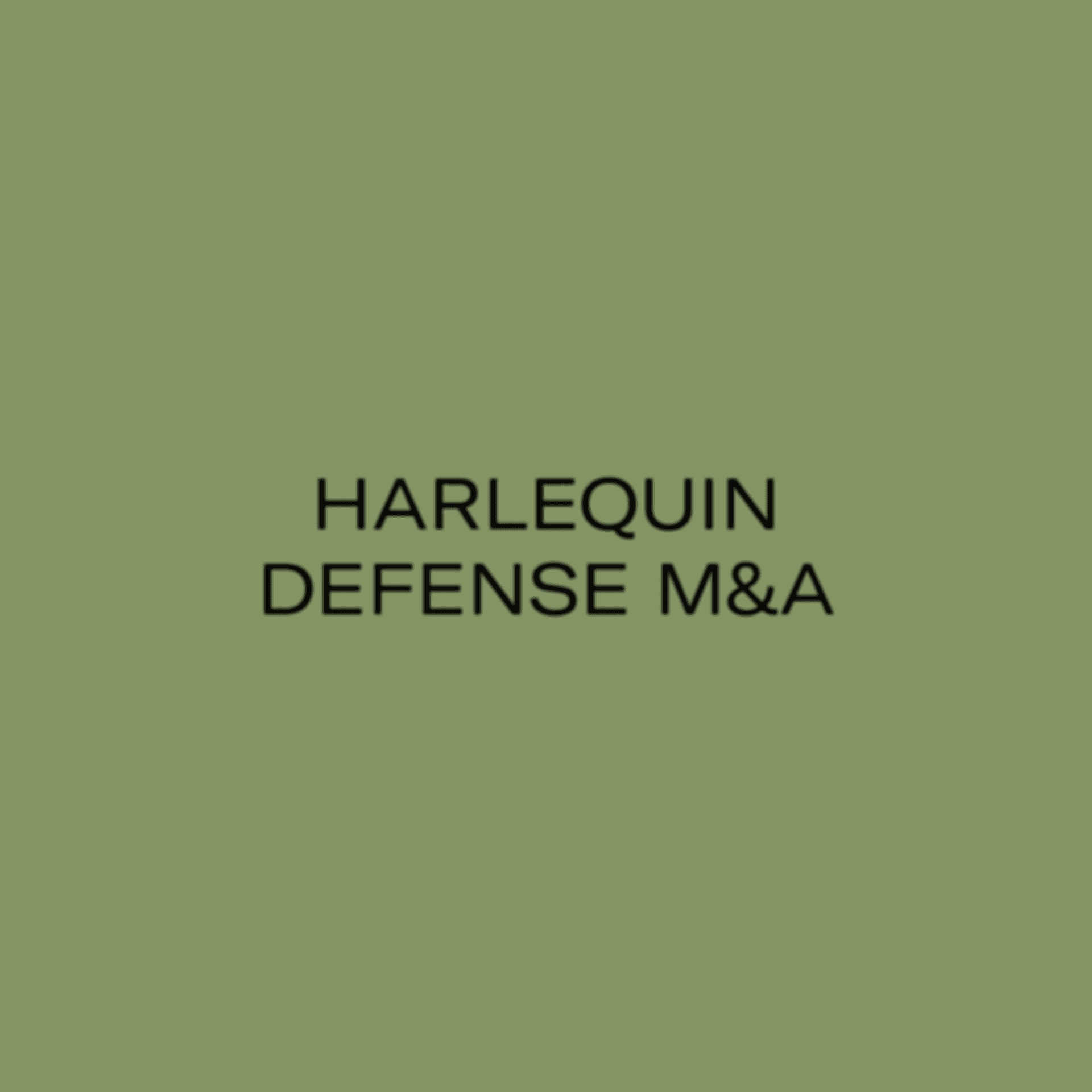 Harlequin Defense M&A